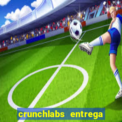 crunchlabs entrega no brasil